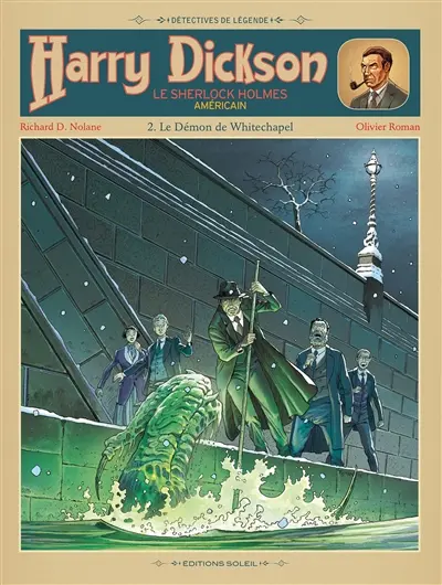 Harry Dickson : le Sherlock Holmes américain. Vol. 2. Le démon de Whitechapel