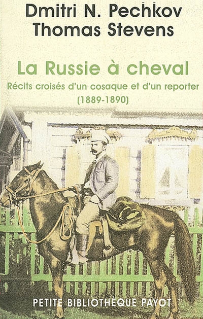 La Russie à cheval : récits croisés d'un cosaque et d'un reporter (1889-1890)
