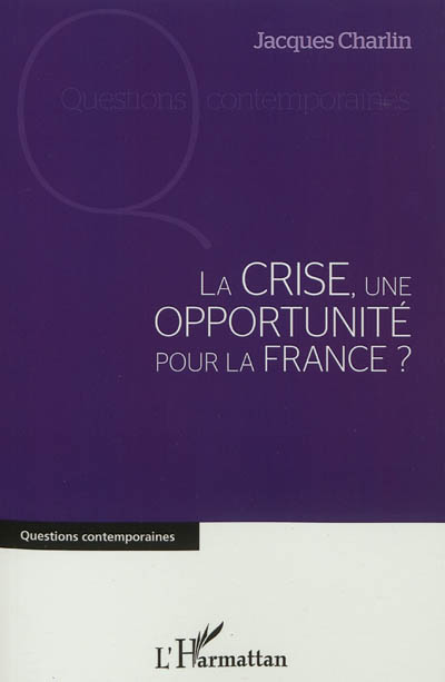 La crise, une opportunité pour la France ?