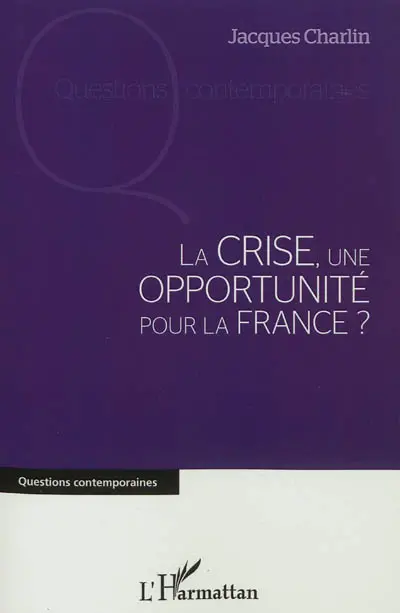 La crise, une opportunité pour la France ?