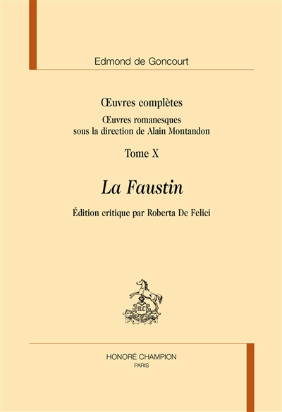 Oeuvres complètes des frères Goncourt. Oeuvres romanesques. Vol. 10. La Faustin