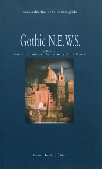 Gothic News. Vol. 2. Studies in classic and contemporary gothic cinema