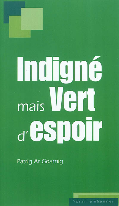 Indigné mais vert d'espoir