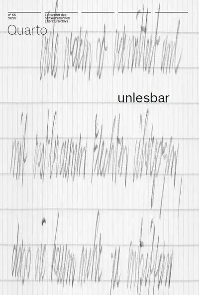 Quarto, revue des archives littéraires suisses, n° 55. Unlesbar