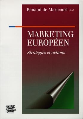 Le marketing européen : stratégies et actions