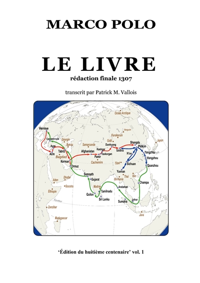 Le Livre : Rédaction finale 1307 : Transcrit par Patrick M. Vallois