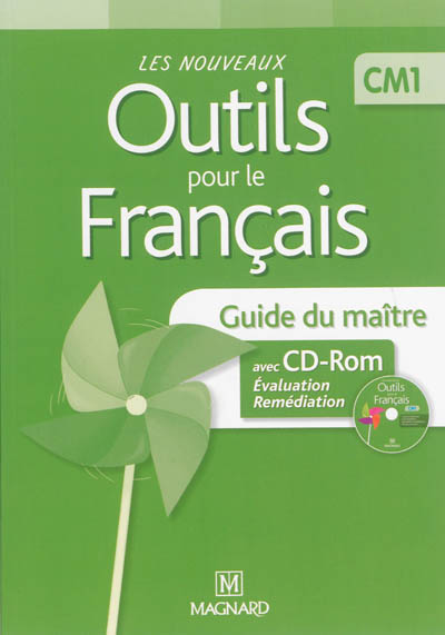 Les nouveaux outils pour le français, CM1 : guide du maître avec CD-ROM