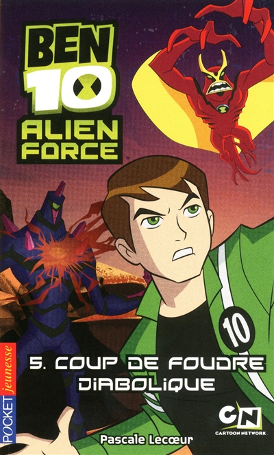 Ben 10 Alien Force. Vol. 5. Coup de foudre diabolique