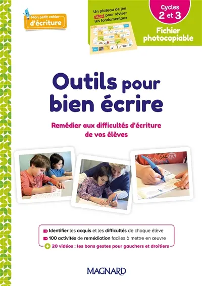Mon petit cahier d'écriture : outils pour bien écrire, remédier aux difficultés d'écriture de vos élèves : cycles 2 et 3, fichier photocopiable