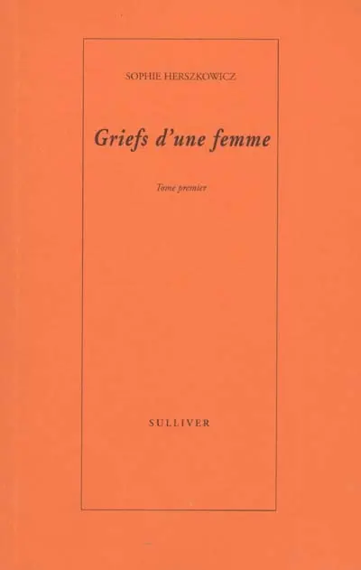 Griefs d'une femme