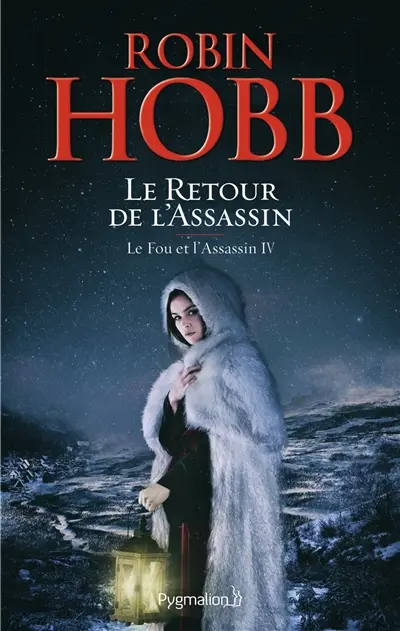Le fou et l'assassin. Vol. 4. Le retour de l'assassin
