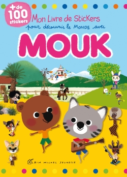 Mon livre de stickers pour découvrir le monde avec Mouk