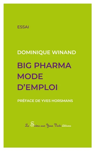 Big Pharma mode d'emploi