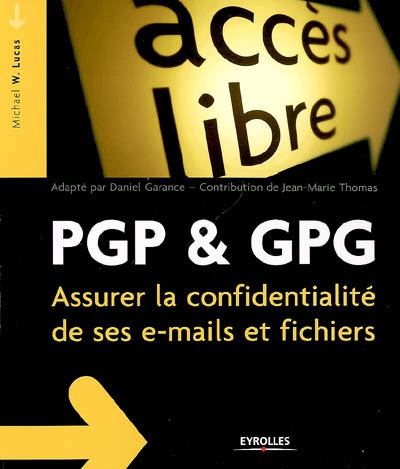 PGP & GPG : assurer la confidentialité de son courrier électronique