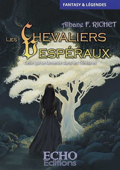 Les Chevaliers Vespéraux : Celle qui se lamente dans les Ténèbres