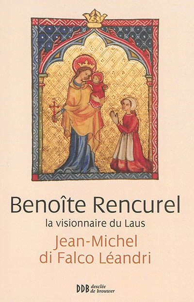 Benoîte Rencurel, la visionnaire du Laus
