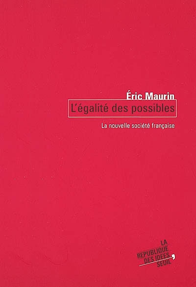 L'égalité des possibles : la nouvelle société française