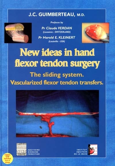 New ideas in hand flexor tendon surgery : the sliding system, vascularized flexor tendon transfers