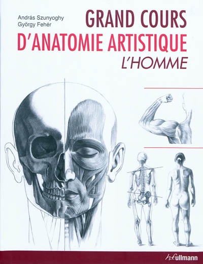 Grand cours d'anatomie artistique. L'homme