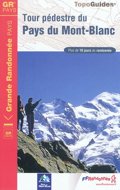 Tour pédestre du pays du Mont-Blanc : Chamonix, Sallanches, Megève : GR de pays 044