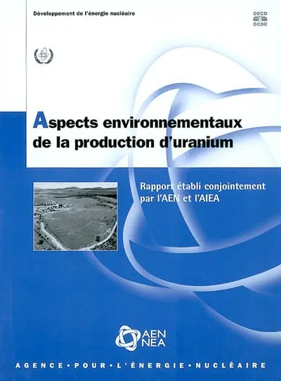 Aspects environnementaux de la production d'uranium : rapport établi conjointement