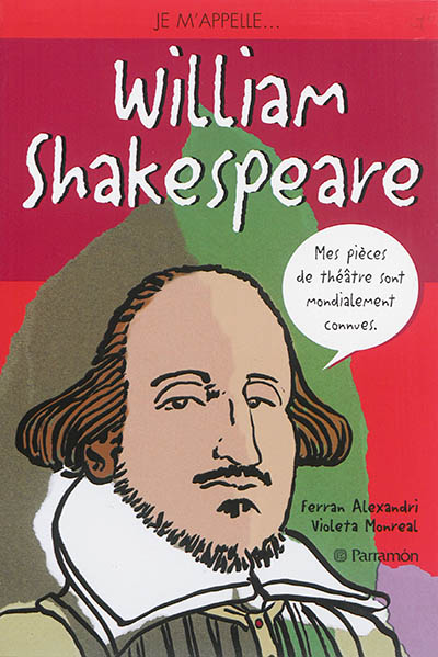 Je m'appelle William Shakespeare