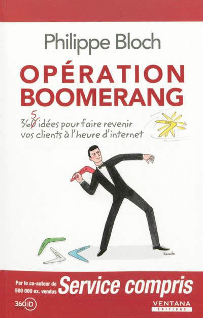 Opération boomerang : 365 idées pour faire revenir vos clients à l'heure d'Internet