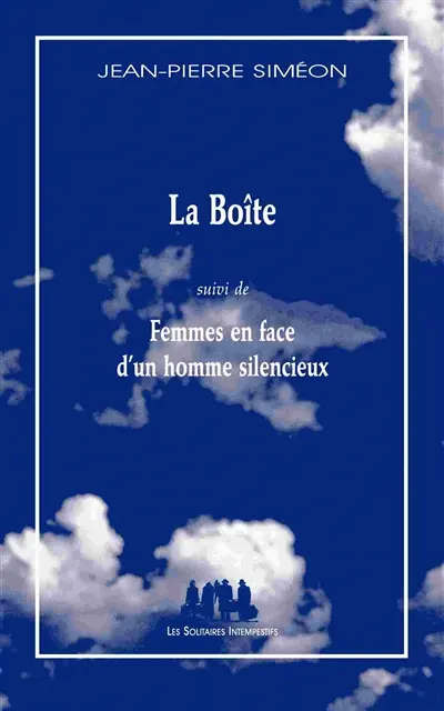 La boîte. Femmes en face d'un homme silencieux