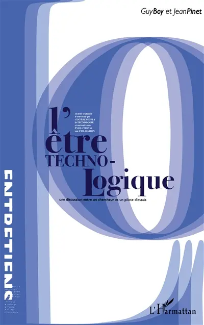 L'être technologique : une discussion entre un chercheur et un pilote d'essais