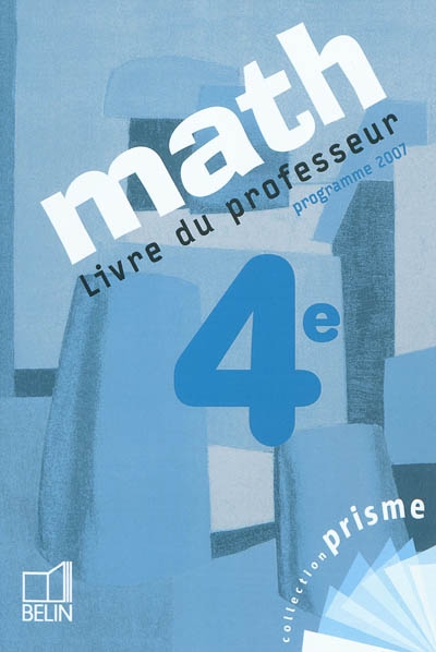 Math 4e : livre du professeur : programme 2007