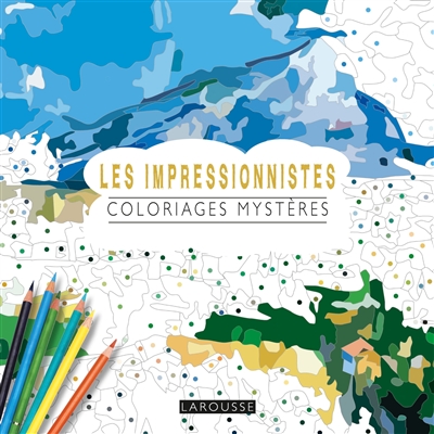 Les impressionnistes :...