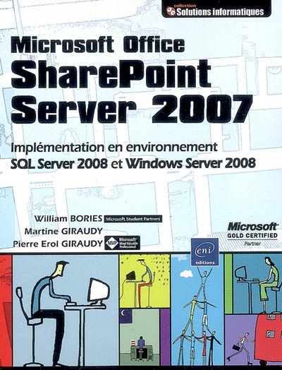 Microsoft Office SharePoint Server 2007 : implémentation en environnement SQL Server 2008 et Windows Server 2008