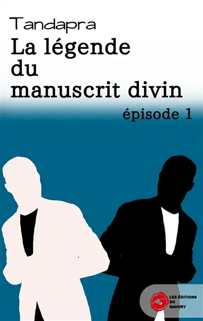 La légende du manuscrit divin : épisode 1