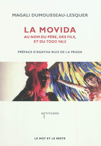 La Movida : au nom du père, des fils et du todo vale