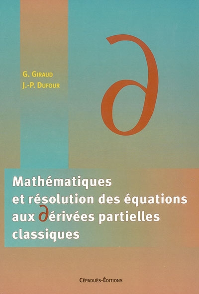 Mathématiques et résolution des équations aux dérivées partielles classiques