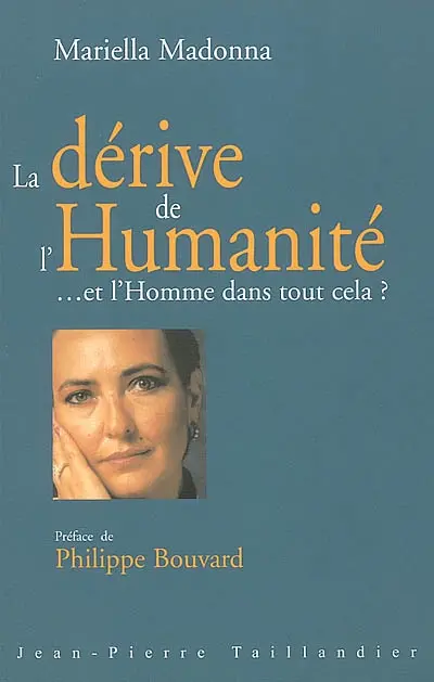 La dérive de l'humanité : et l'homme dans tout cela ?