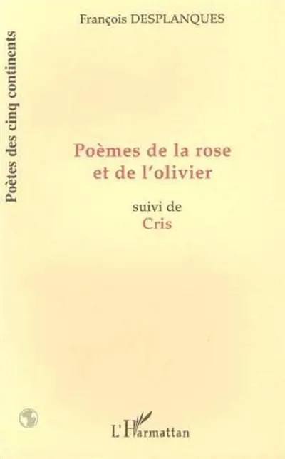 Poèmes de la rose et de l'olivier. Cris