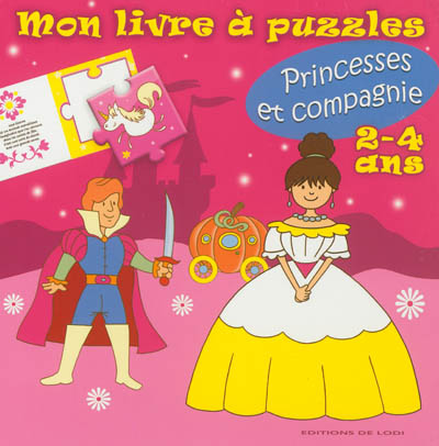 Princesses et compagnie : 2-4 ans