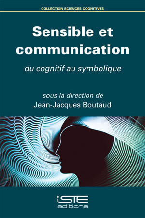 Sensible et communication : du cognitif au symbolique