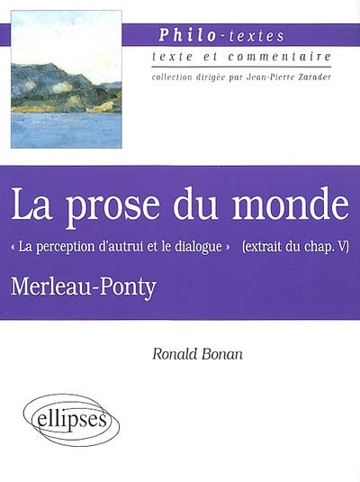 La prose du monde, Merleau-Ponty : la perception d'autrui et le dialogue (extrait du chapitre V)