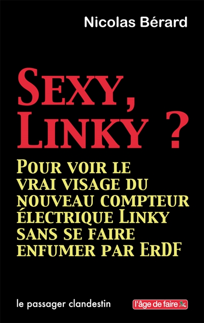 Sexy, Linky ? : pour voir le vrai visage du nouveau compteur électrique Linky sans se faire enfumer par ErDF