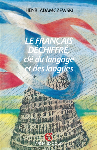Le Français déchiffré : clés du langage et des langues