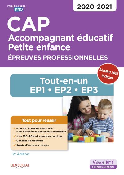 CAP accompagnant éducatif, petite enfance : épreuves professionnelles : tout-en-un EP1, EP2, EP3, 2020-2021