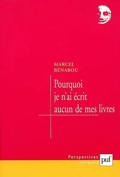 Pourquoi je n'ai écrit aucun de mes livres