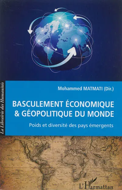 Basculement économique & géopolitique du monde : poids et diversité des pays émergents