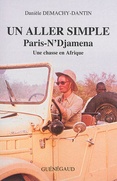 Un aller simple Paris-N'Djamena : une chasse en Afrique