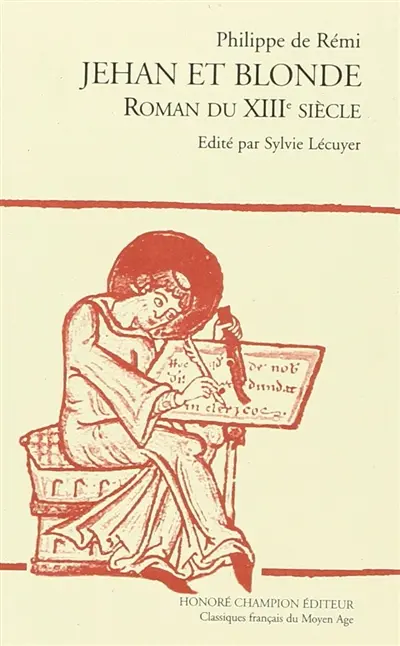 Un roman à découvrir, Jehan et Blonde de Philippe de Rémy (XIIIe siècle)
