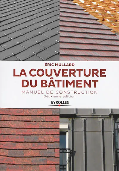 La couverture du bâtiment : manuel de construction