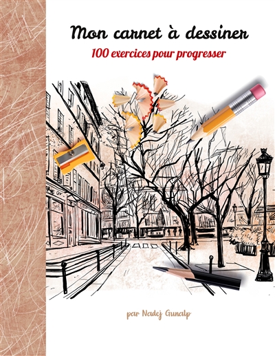 Mon carnet à dessiner, 100 exercices pour progresser : Tome 1