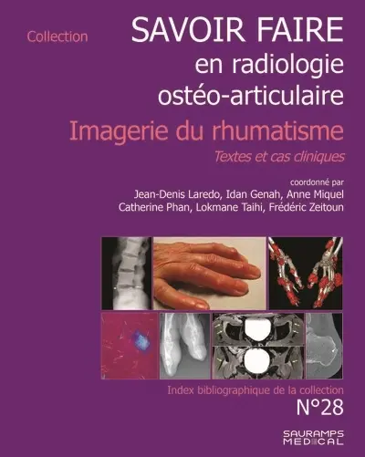 Savoir faire en radiologie ostéo-articulaire. Vol. 28. Imagerie du rhumatisme : textes et cas cliniques